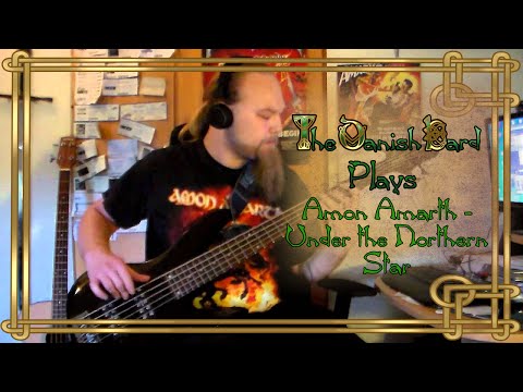 The Danish Bard Plays: Amon Amarth - Under the Northern Star (Bass)