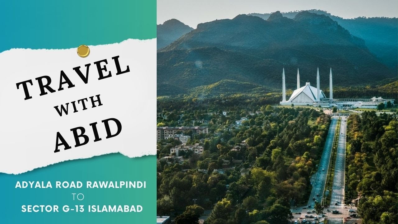 Abid Rwp Adyala Road Rawalpindi To Sector G13 Islamabad | Travel With Abid - YouTube