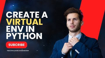 How to Create a Python Virtual Environment | Step-by-Step Guide