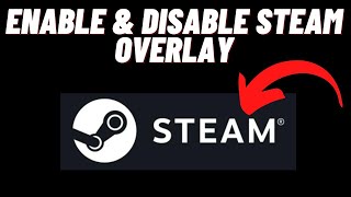 How To Enable & Disable Steam Overlay (All Games) Steam [Tutorial] screenshot 5
