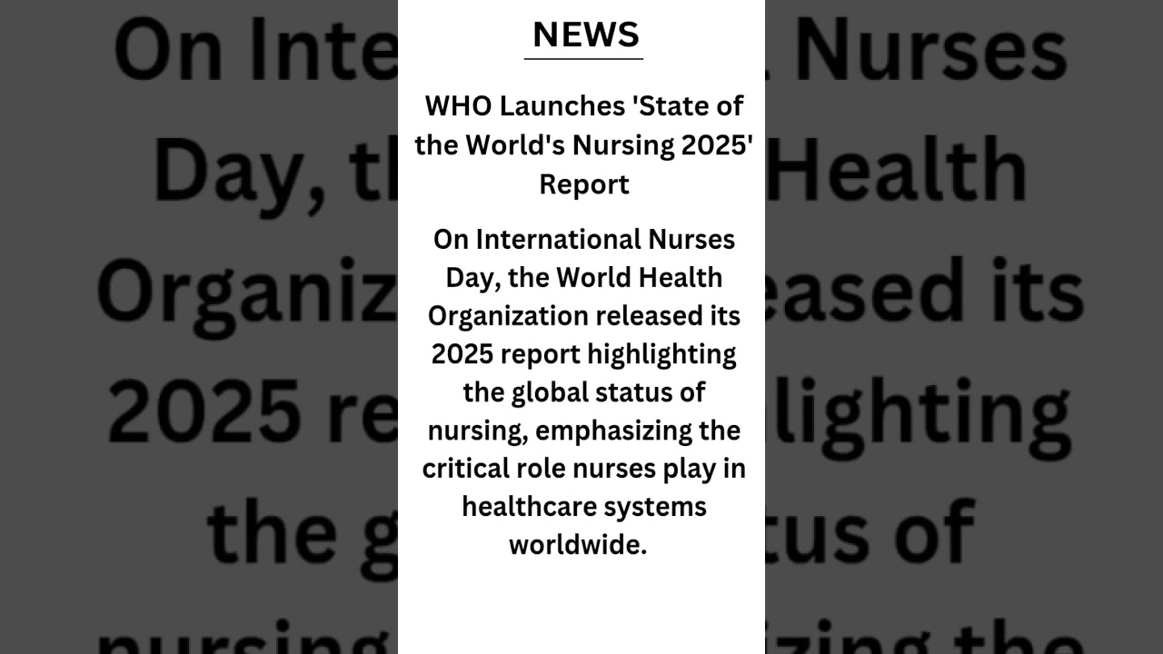 WHO releases 2025 nursing report on International Nurses Day!!