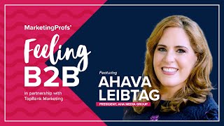 Feeling B2B with Ahava Leibtag for MarketingProfs B2B Forum 2023 #MPB2B