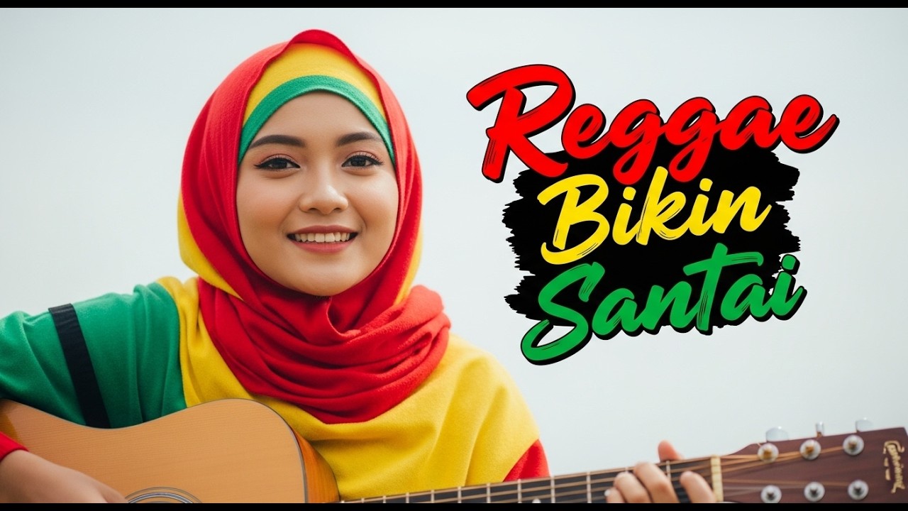 Dengerin Ini Kalau Lagi Capek | Reggae Cewek