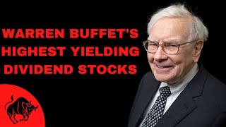 These Are The Highest Yielding Dividend Stocks in Warren Buffett's Portfolio