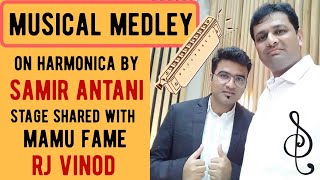 Bollywood  Al Medley On Harmonica By Samir Antani  Stage Shared With Mamu Fame Rj Vinod 