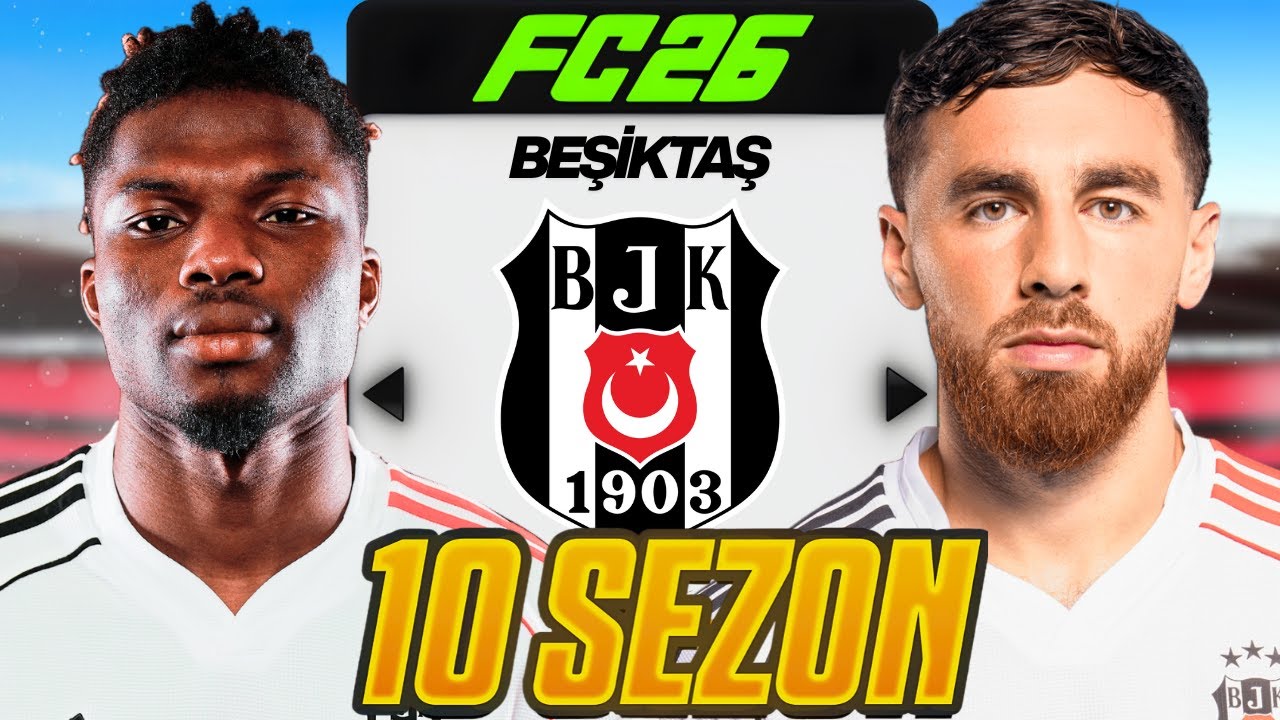 10 SEZON BOYUNCA BEŞİKTAŞ'I KURTARIYORUZ! FC 26 REBUILD