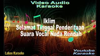 Iklim Selamat Tinggal Penderitaan Karaoke Suara Vocal Nada Rendah