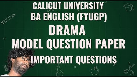 Drama | Model Question Paper | Analysis | Important Questions | BA English | FYUGP | 3rd Semester |