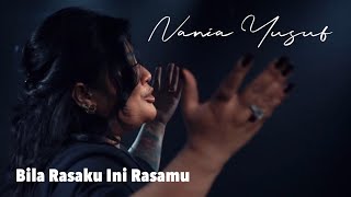 NANIA YUSUF - BILA RASAKU INI RASAMU (02)