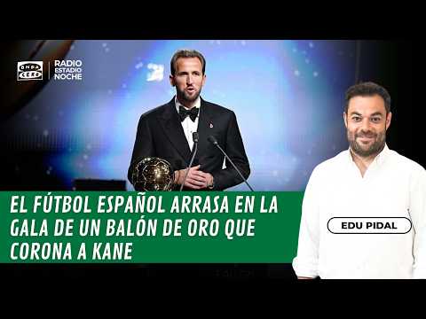 Radioestadio Noche 🔴El fútbol español arrasa en un Balón de Oro que corona a Kane | 26/10/2026