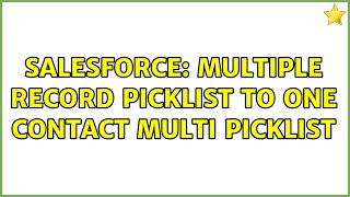 Salesforce: Multiple Record picklist to one contact multi picklist