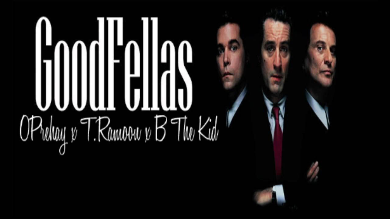 OPrehay x T.Ramoon x B The Kid - GoodFellas
