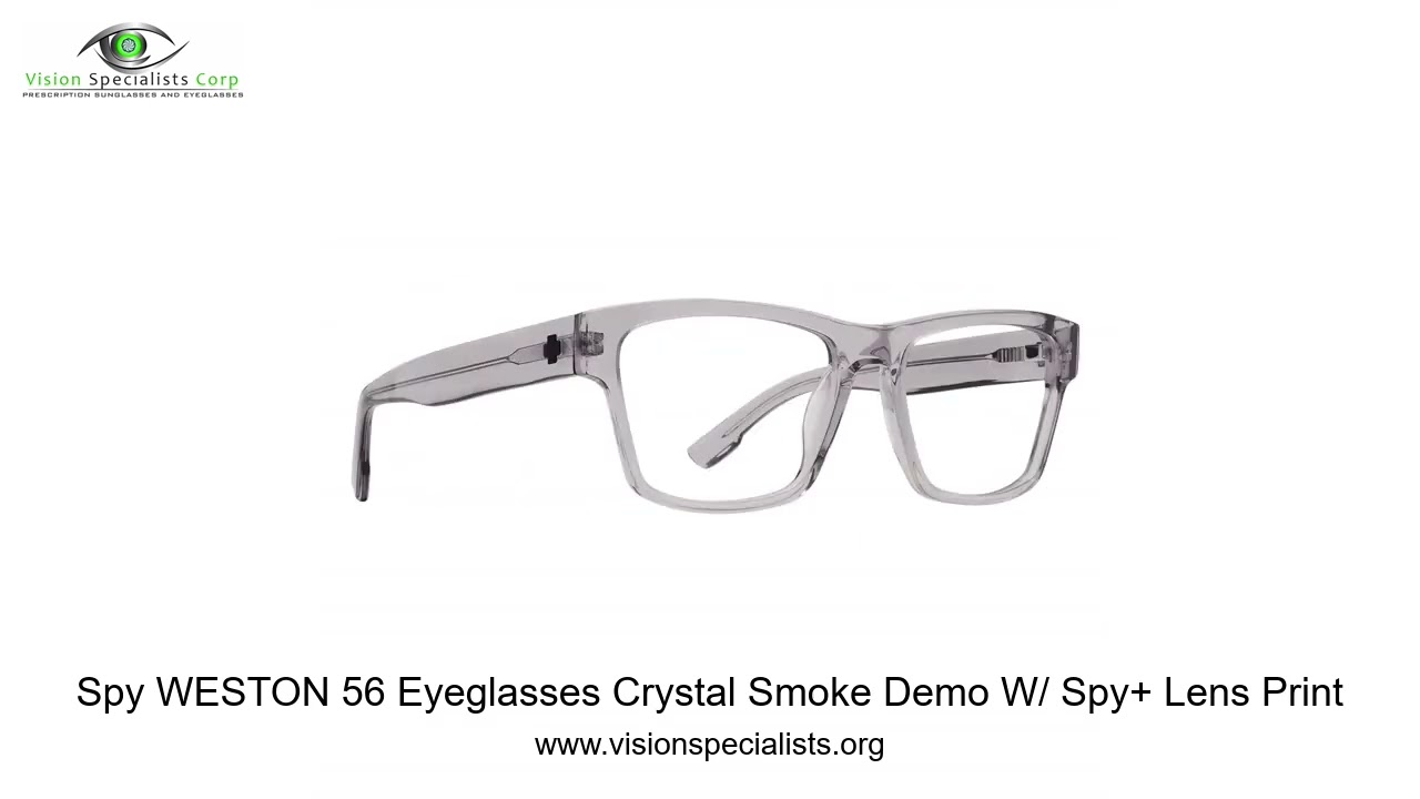 Spy WESTON 56 Eyeglasses Crystal Smoke Demo W  Spy+ Lens Print