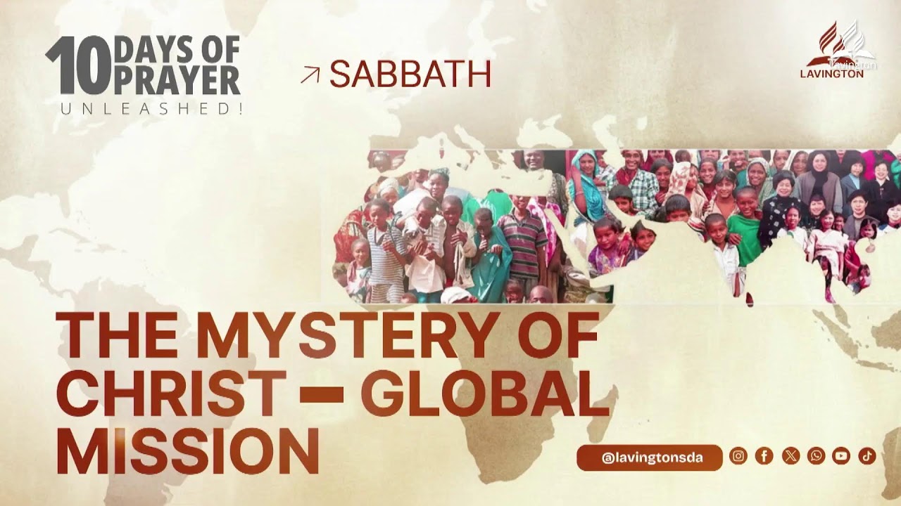 The Mystery of Christ & Global Mission | Sabbath Worship Experience — 10 Days of Prayer 2026