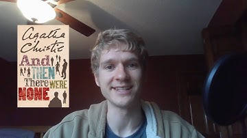 And Then There Were None -- Agatha Christie [Full Book Review] [Spoilers from 2 Mins On] [CC]
