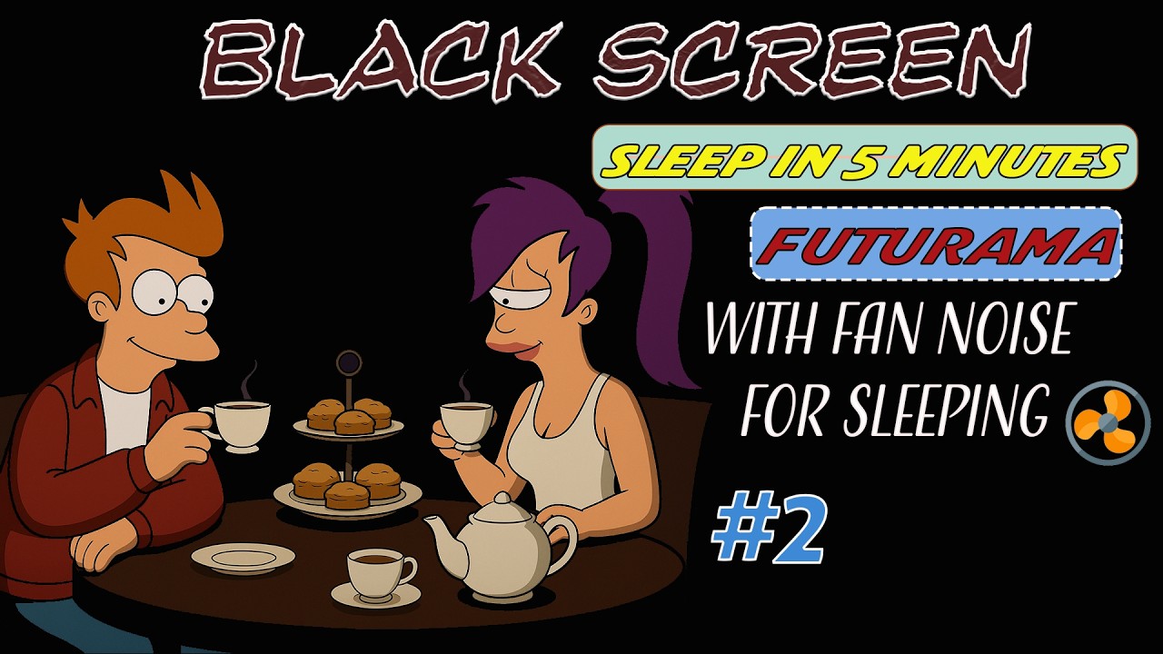 💤 Futurama Full Episodes  With Fan Noise For Sleeping 😴| Black Screen