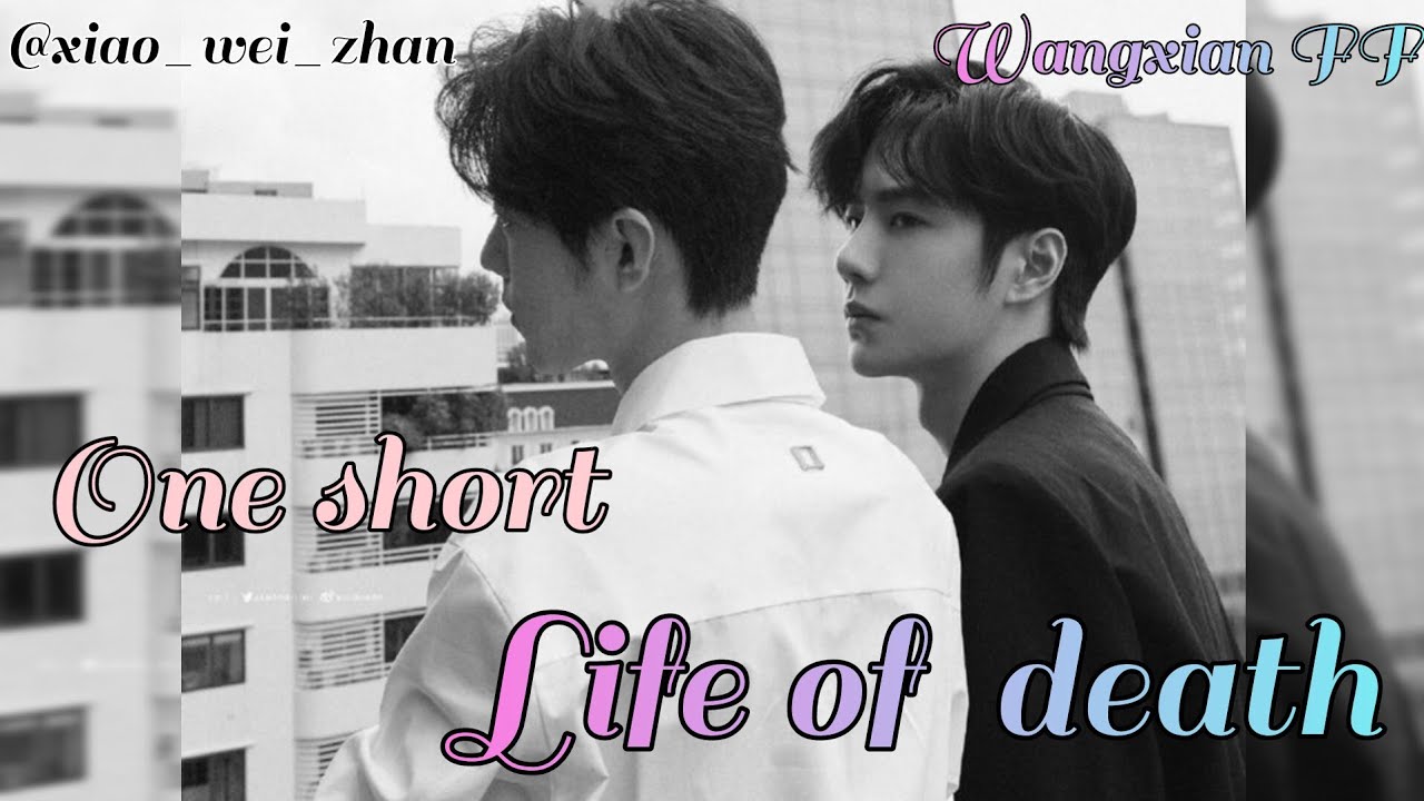 Life of death😊 [One short ff]☺[wangxian FF]🥰#weiying #lanzhan #love #blstory