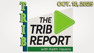 The Trib Report: Oct. 10, 2025