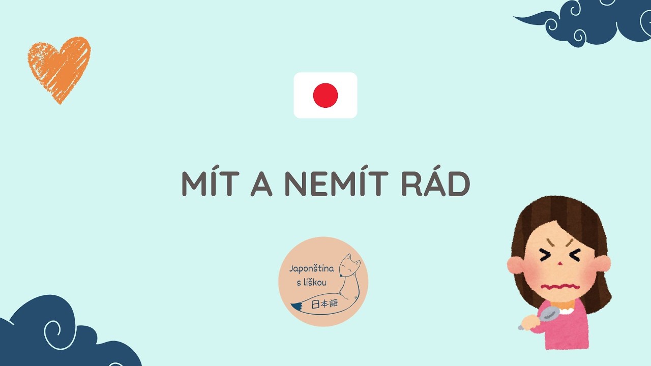 Mít a nemít rád v japonštině❤️