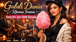Gulali Dunia - RHOMA IRAMA Soulful Jazz RnB Version | Cover Alby Jazz