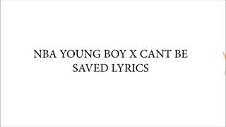 New NBA YoungBoy (CANT BE SAVED) Official Lyrics