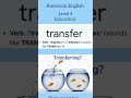 American English. Level 4. Pronunciation. Education. Training.