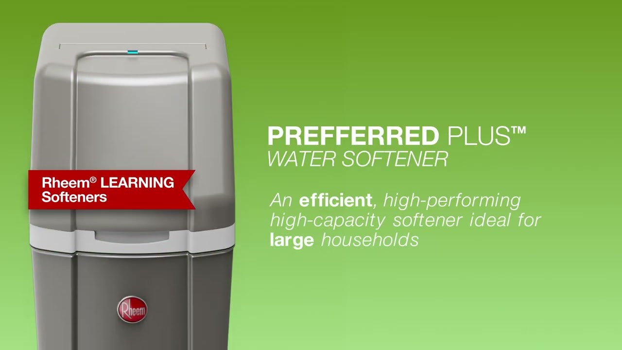 Rheem® PREFERRED™ SERIES Water Softeners - Rheem Manufacturing Company