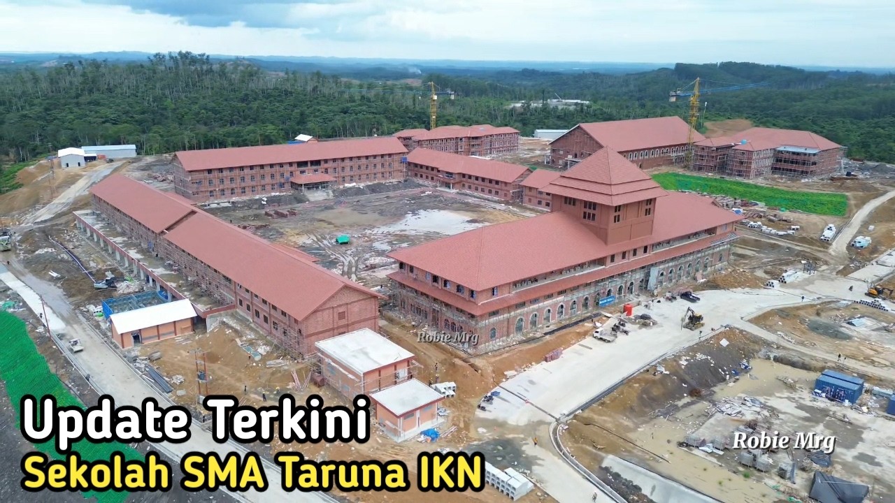 IKN Terkini! Update Sekolah SMA Taruna Dan Rusun MBR di IKN