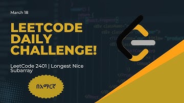 March 18 | Daily LeetCode | Python | 2401. Longest Nice Subarray | በአማርኛ