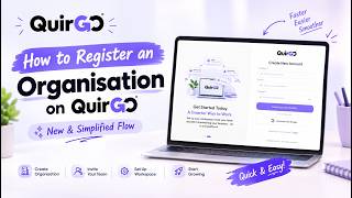 How to Register Your Organisation on QuirGO | New & Simple Registration Flow