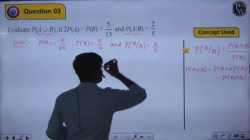 Evaluate P( A union B ) , if 2 P(A) = P(B) = 5/13 and P(A/B) =2/5 .