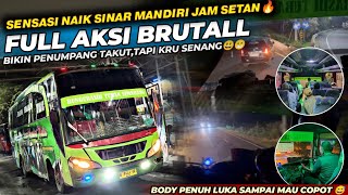Naik bis ini bikin ketagihan❗full aksi brutal sampai penumpang histeris🤣Trip Sinar Mandiri Jam Setan