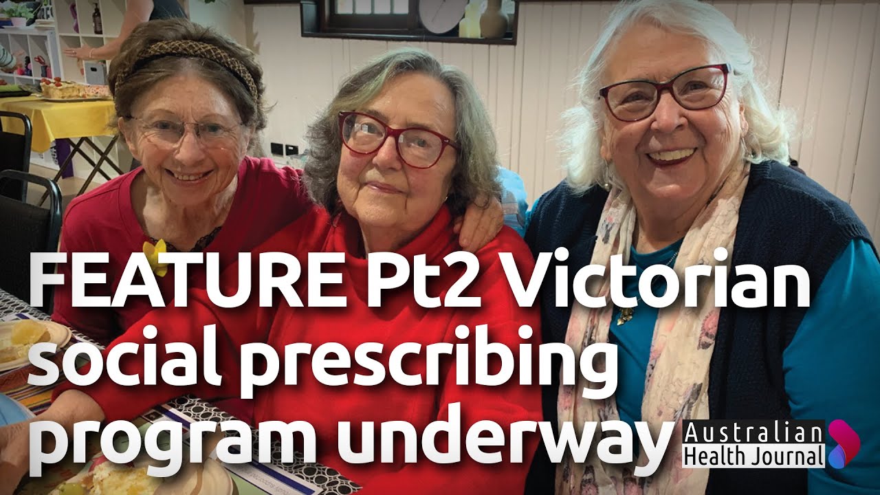 FEATURE Models of Care: Victorian social prescribing program underway