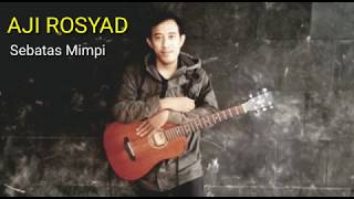 Download Lagu LAGU SEBATAS MIMPI || AJI ROSYAD || Versi SOLO BAND MP3