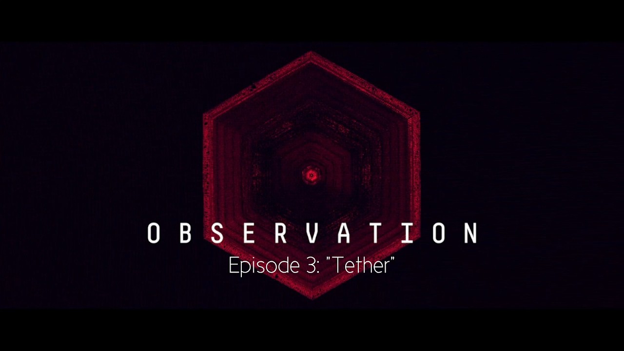 Observation Episode 3: 