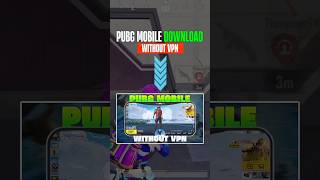 How To Download &amp; Play Pubg Mobile Without VPN |