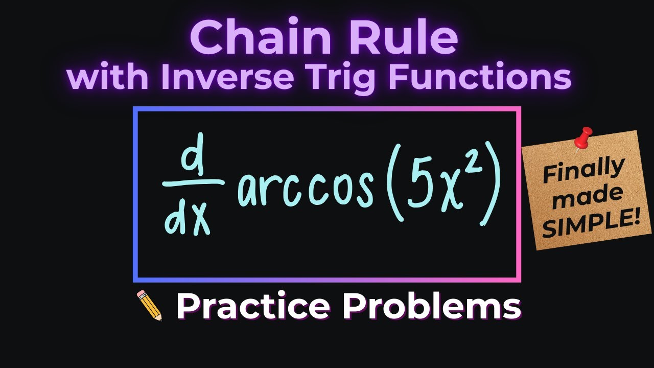 Chain Rule with Inverse Trig Functions Arcsin, Arccos, Arctan