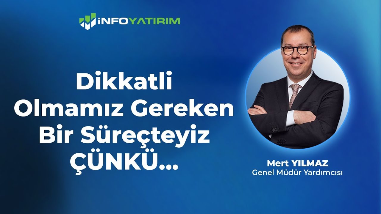 Dikkatli Olmamız Gereken Bir Süreçteyiz ÇÜNKÜ I Mert Yılmaz Yorumluyor '15 Ocak 2026' | İnfo Yatırım