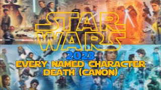 Star Wars Saga Every Named Character Death 2023 [Canon]