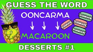 WORD SCRAMBLE GAME - DESSERT Quiz #1: Jumbled Letter Puzzle.