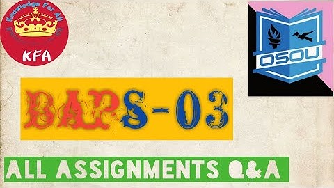 #BAPS-03 All assignment Q & A in one video #osou