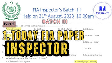Today Inspector FIA paper | Inspector FIA paper held on 21 August 2023 | Part 2 | Inspector |Batch 3