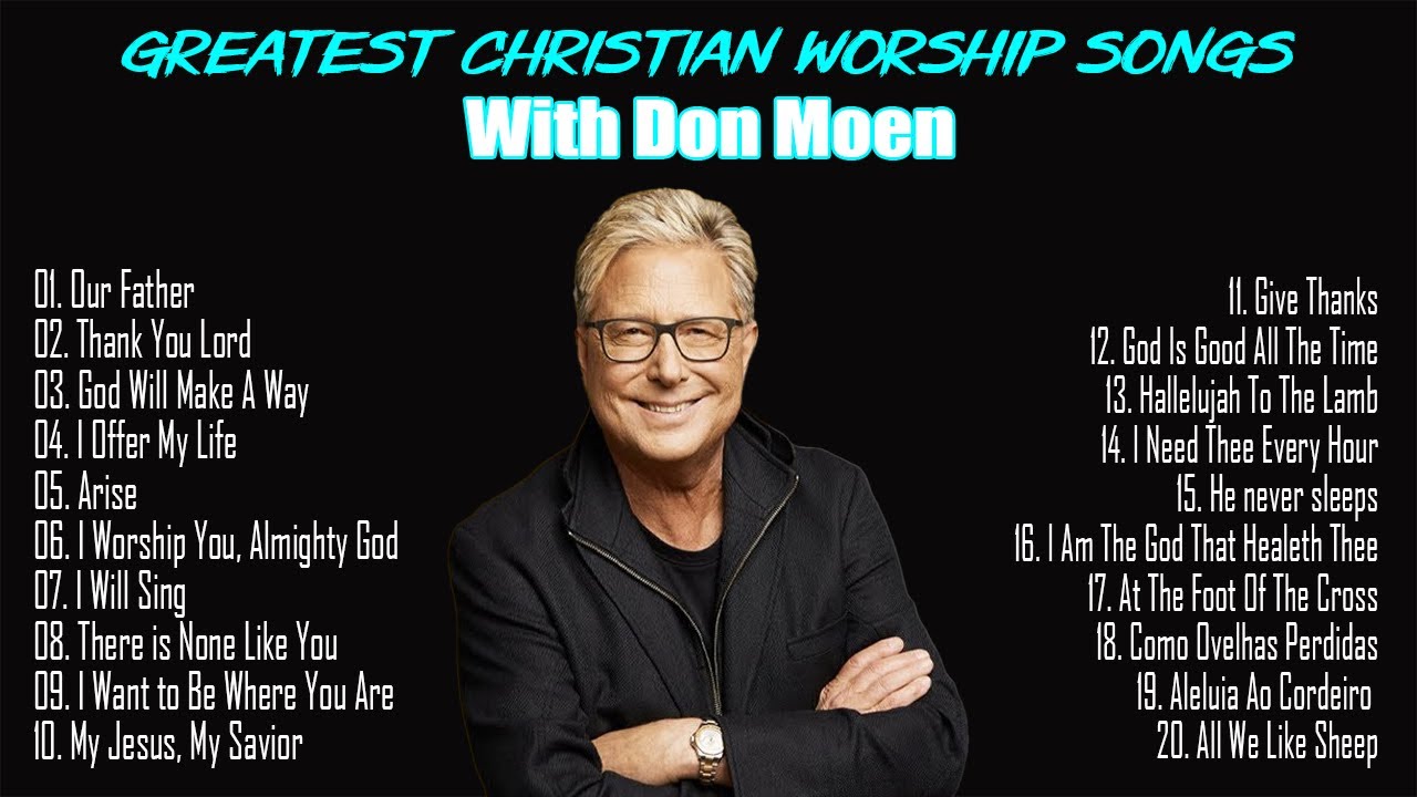 List of Daily Worship Songs with Don Moen || Gospel Music Christian ...