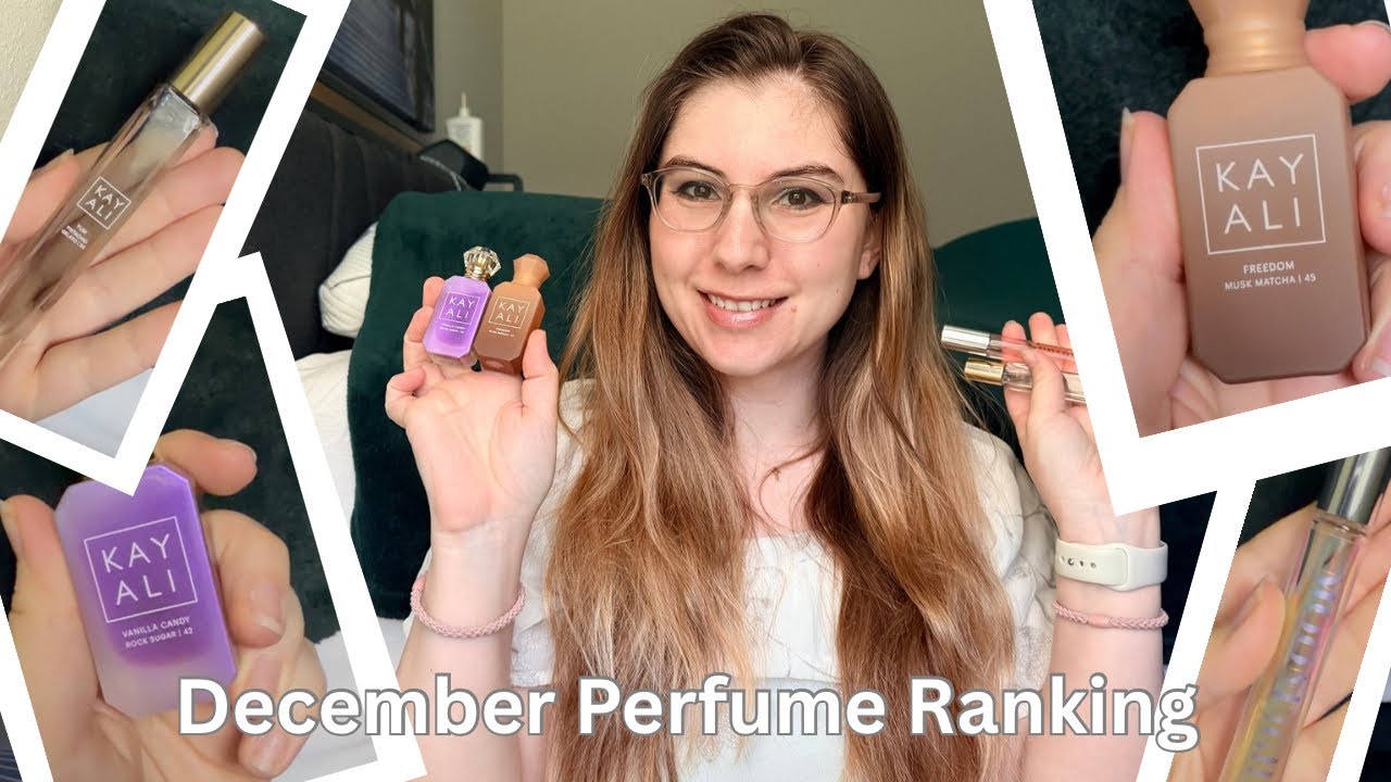 December 2025 Perfume Ranking | kayali, Ariana grande, lake & skye