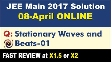 JEE Main 2017 Physics Solutions | Stationary Waves and Beats-01