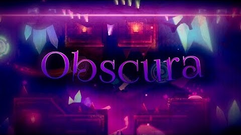 My part in Obscura hosted by Eridani | GD 2.11