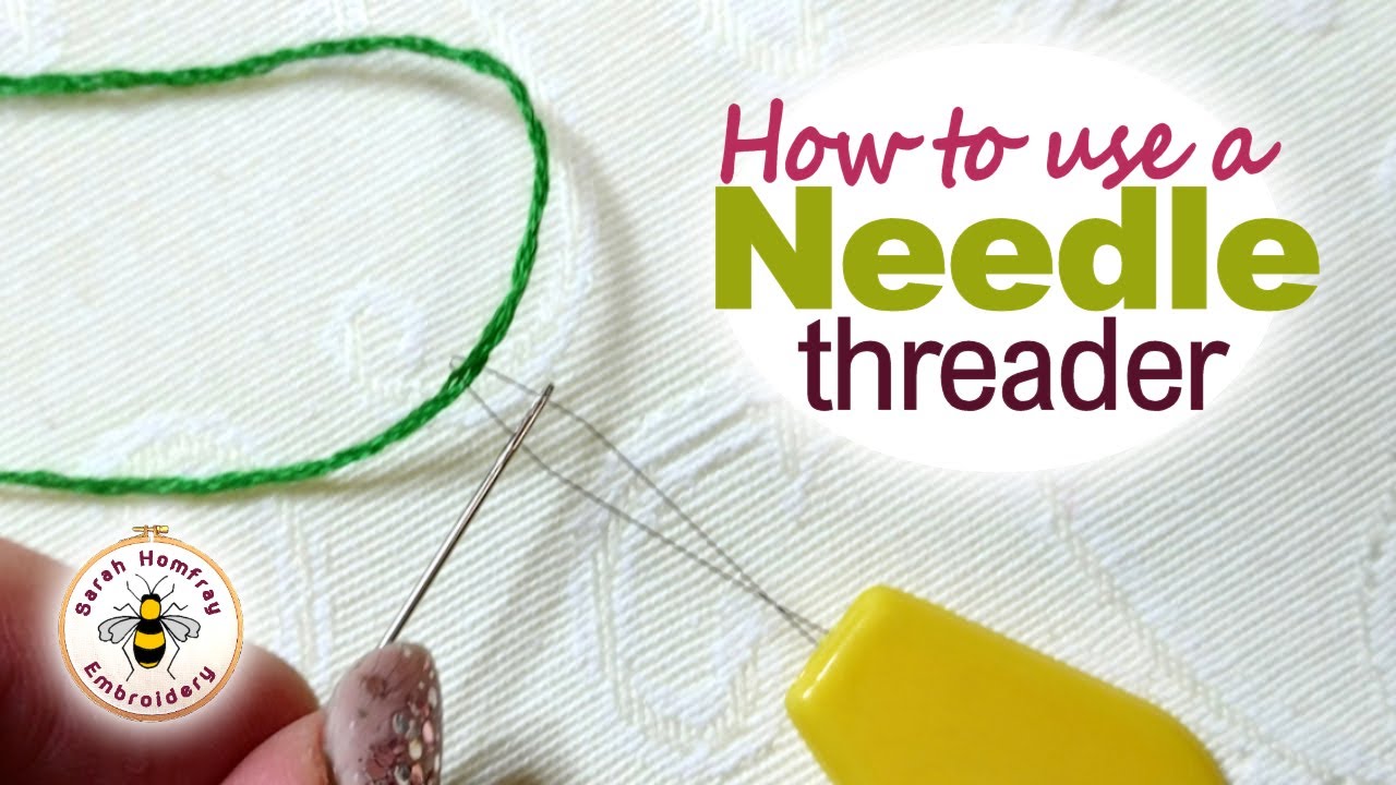 How to use a self threading needle, Embroidery tricks and tips