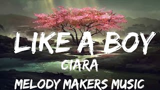 Ciara - Like A Boy (Lyrics)  | 30mins with Chilling music