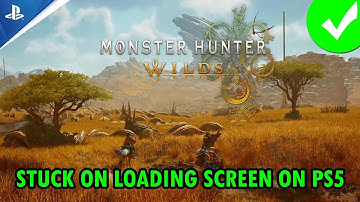 How To Fix Monster Hunter Wilds Not Loading/Stuck on Loading Screen Error on PS5