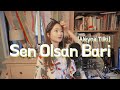 Sen Olsan Bari - Aleyna Tilki (cover by Korean girl)